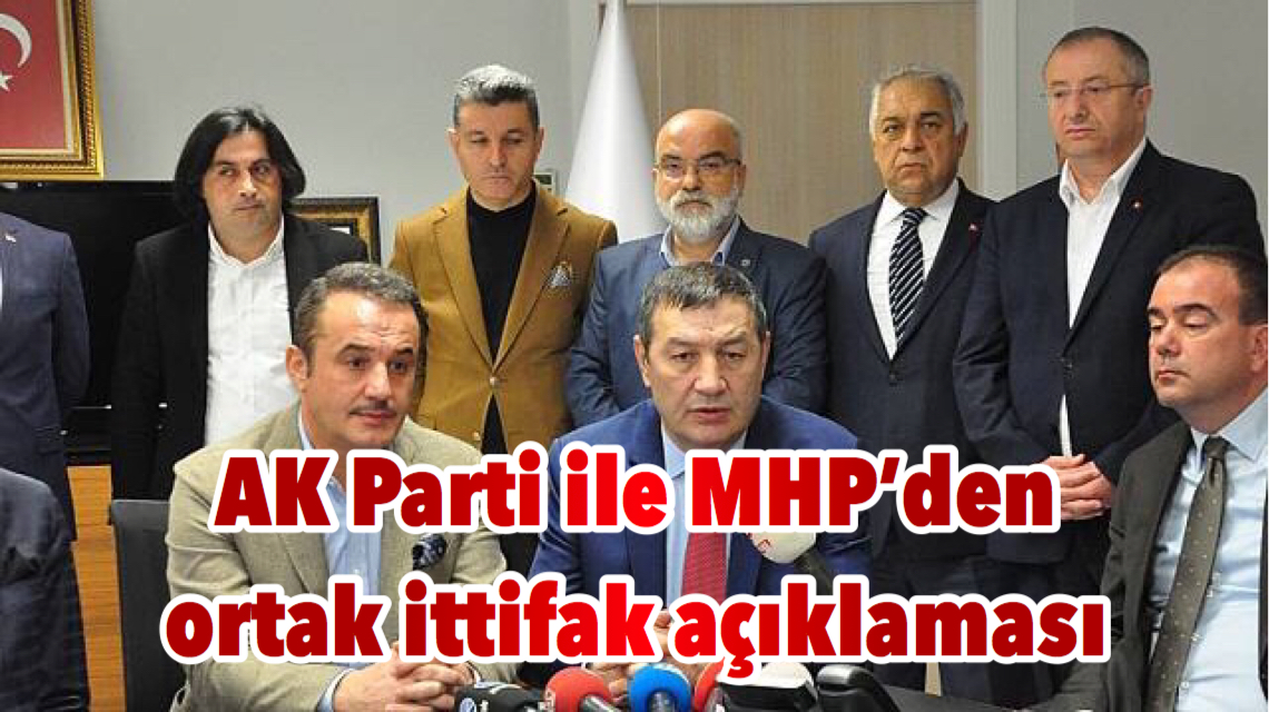 AK Parti ile MHP’den ortak ittifak açıklaması