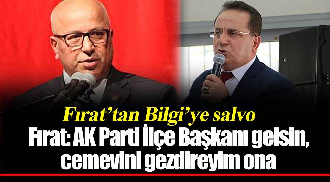 Fırat: AK Parti İlçe Başkanı gelsin, cemevini gezdireyim ona