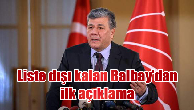 Liste dışı kalan Balbay’dan ilk açıklama