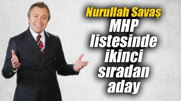 Başkan Savaş MHP listesinde ikinci sıradan aday