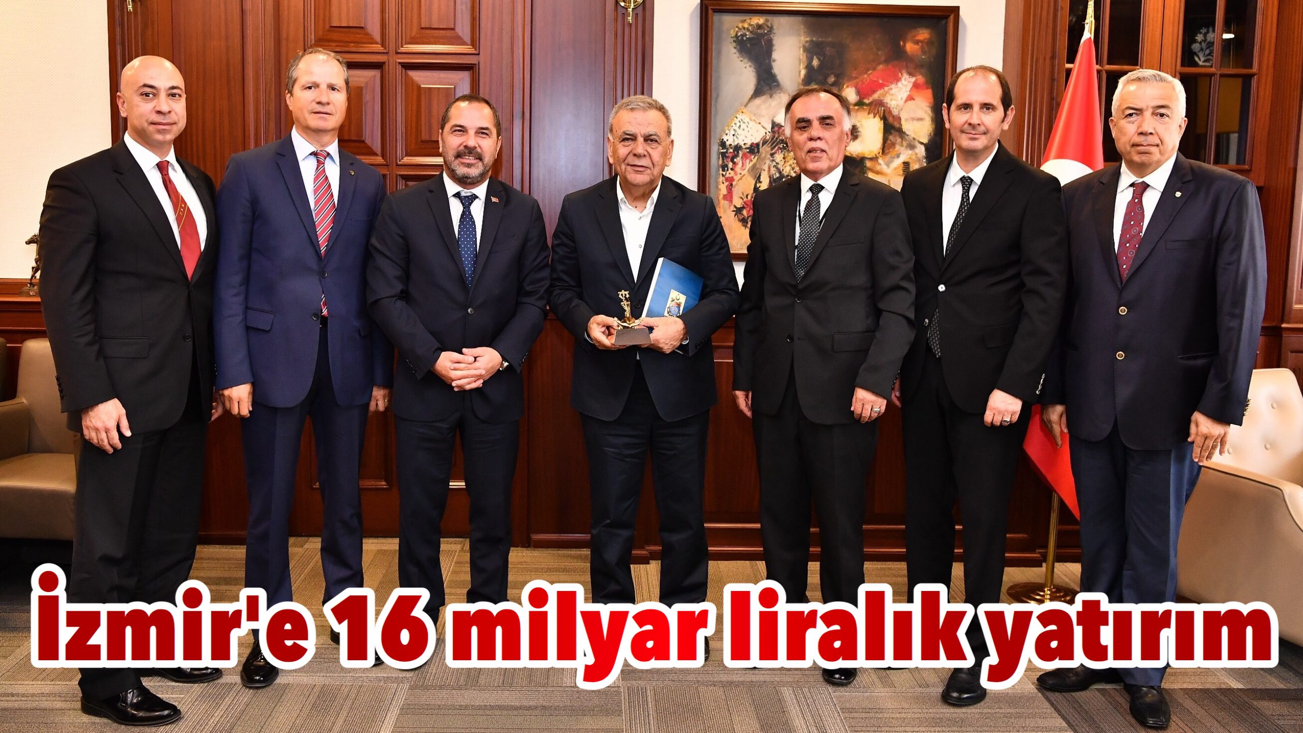 İzmir’e 16 milyar liralık yatırım