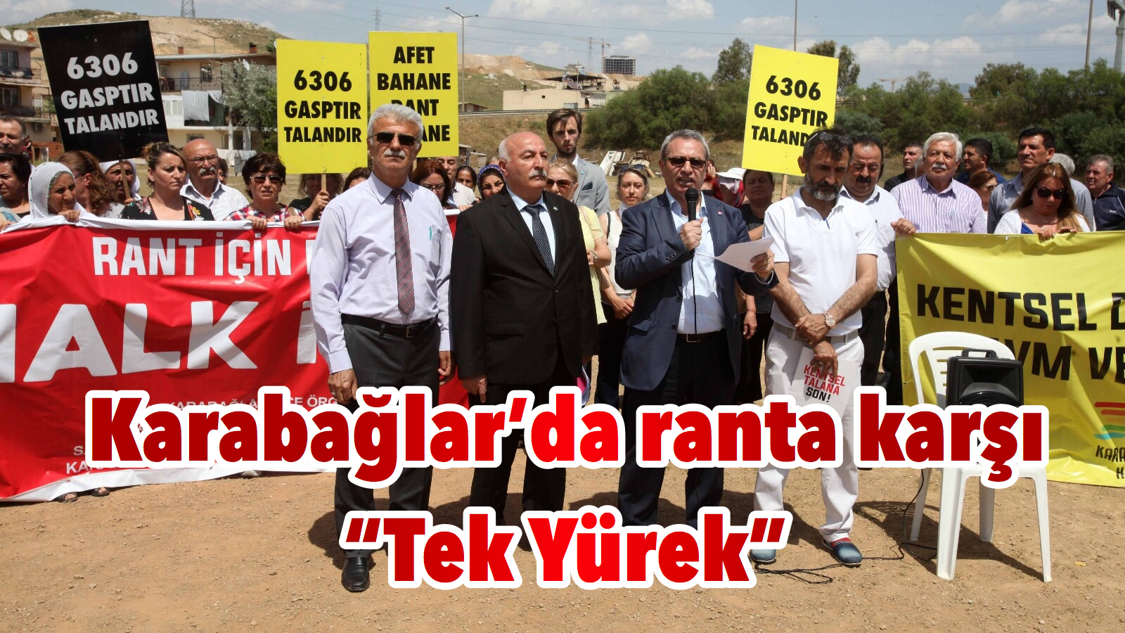 Karabağlar’da ranta karşı “Tek Yürek”