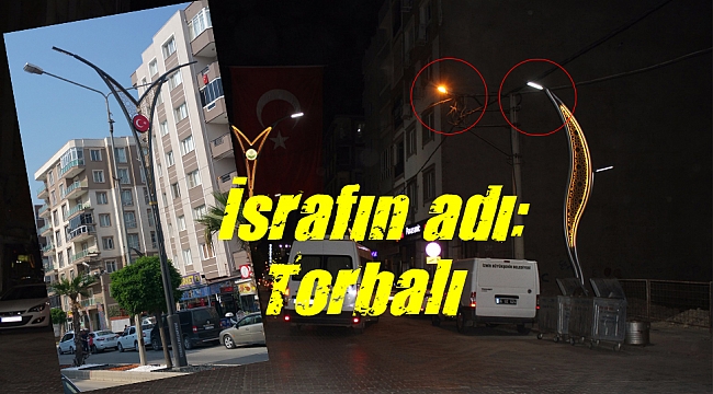 İsrafın adı: Torbalı