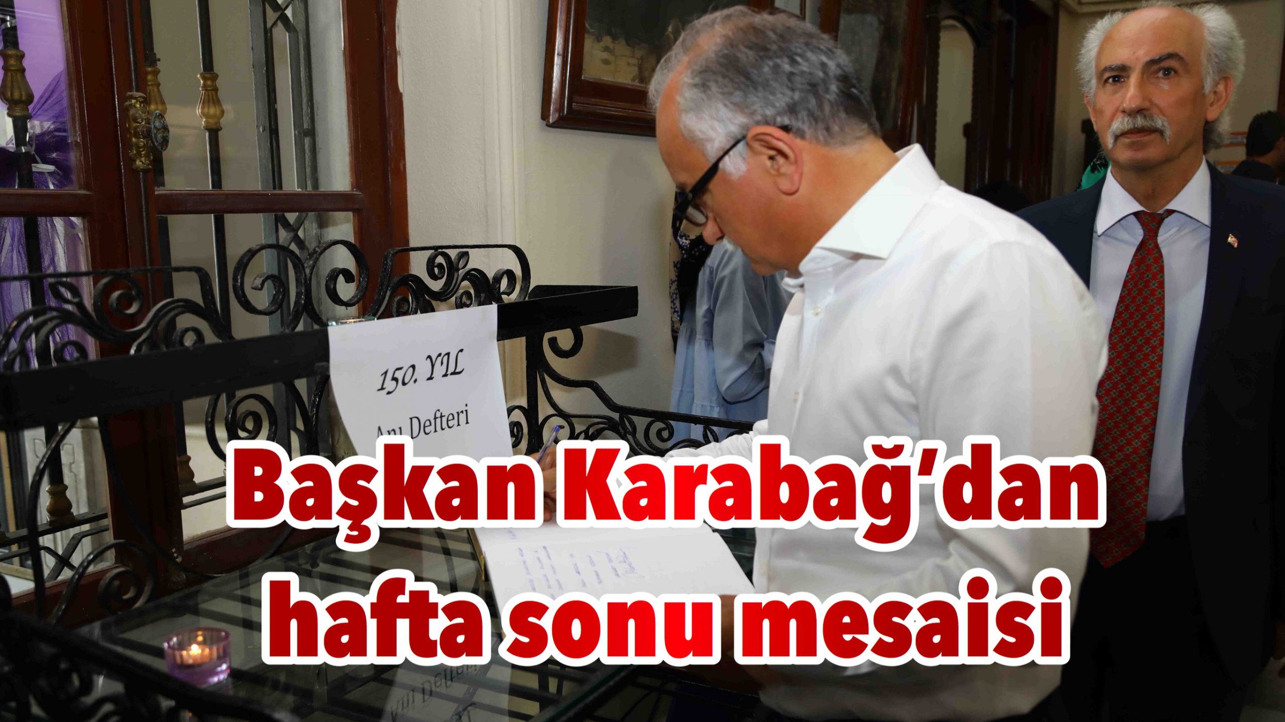 Başkan Karabağ’dan hafta sonu mesaisi