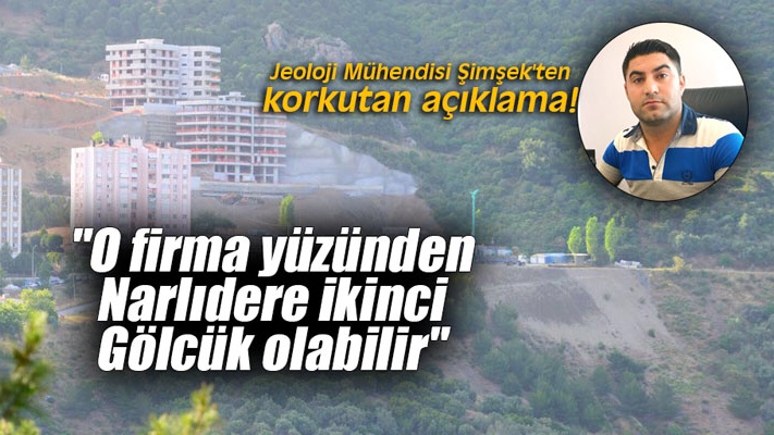 “O firma yüzünden Narlıdere ikinci Gölcük olabilir”