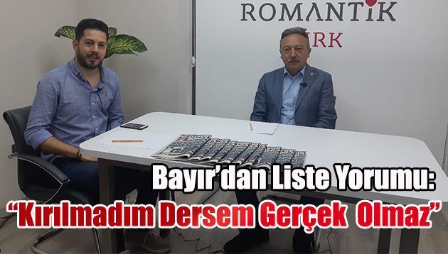 Bayır’dan Liste İtirafı