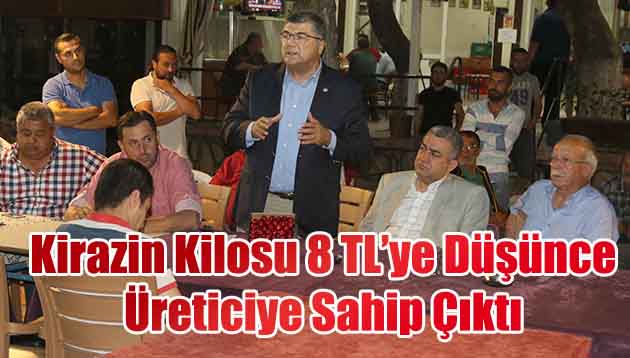 CHP’li Sındır,Kiraz Üreticisine Sahip Çıktı