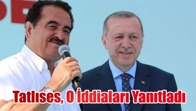 Tatlıses, O İddialara Yanıt Verdi