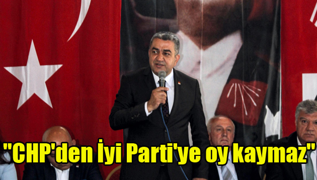 Serter: “CHP’den İyi Partiye oy kaymaz”