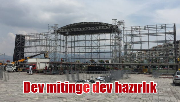 Dev mitinge dev hazırlık