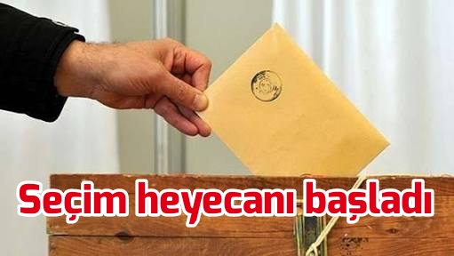 Seçim heyecanı başladı