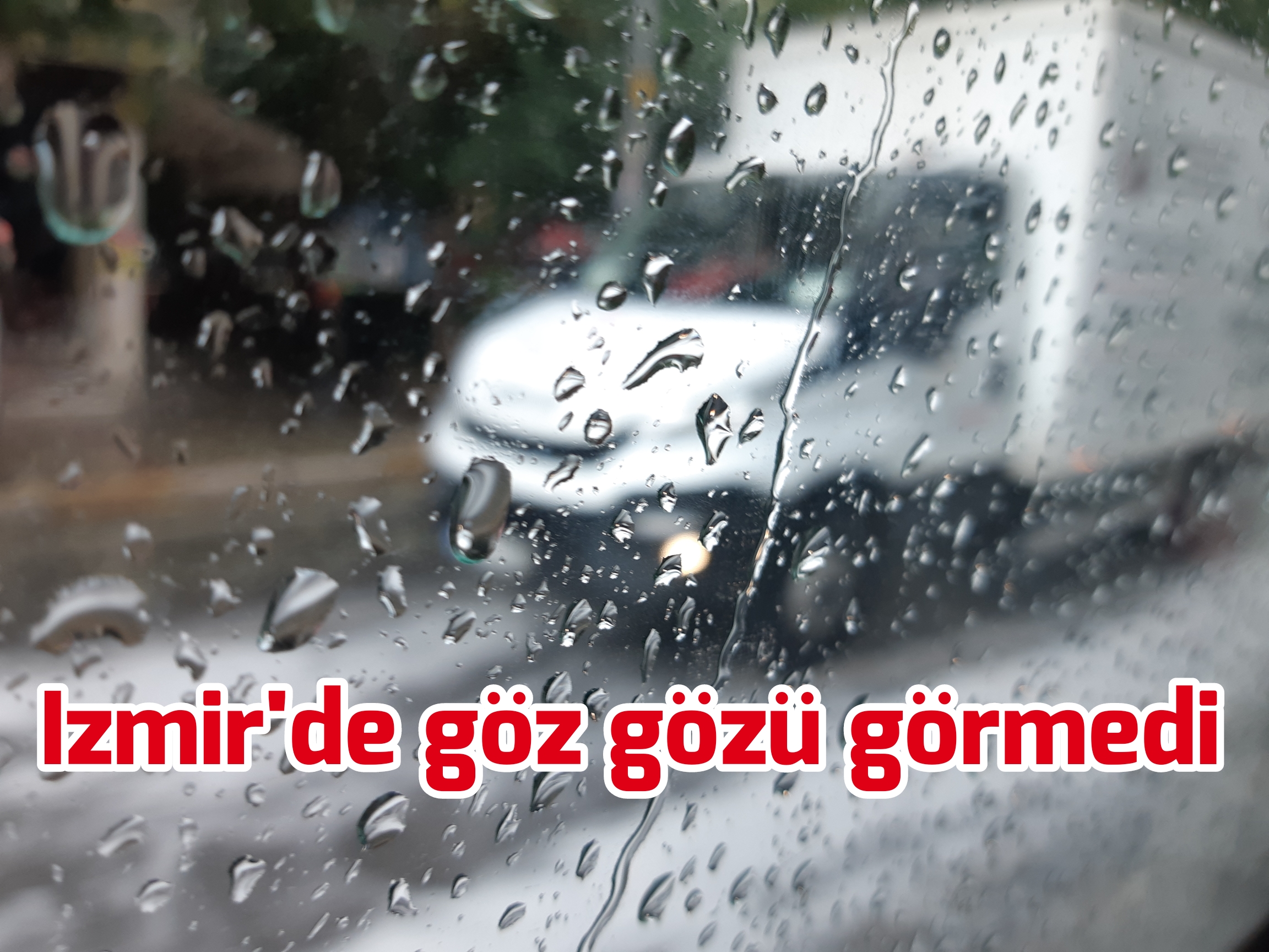 İzmir’de göz gözü görmedi