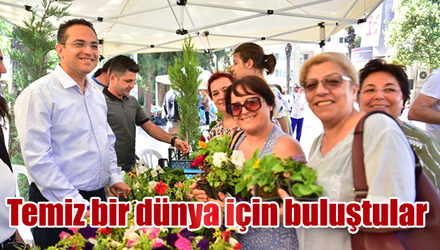 Temiz bir dünya için buluştular