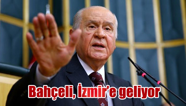 Bahçeli, 10 Haziran’da İzmir’de