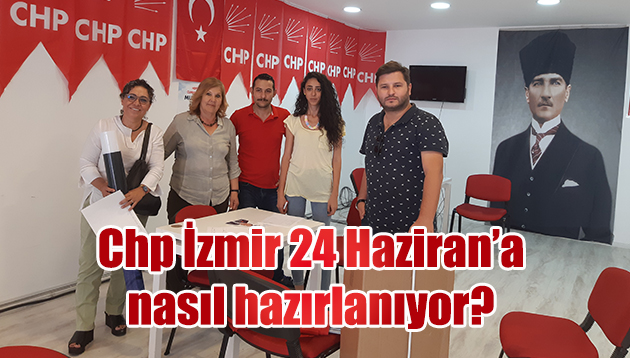 CHP İzmir’de seçim heyecanı