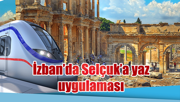 İzban’dan Selçuk için yaz uygulaması