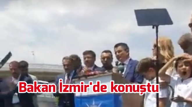 Bakan İzmir’de konuştu