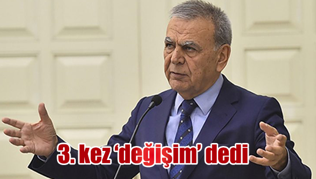 3. kez ‘değişim’ dedi