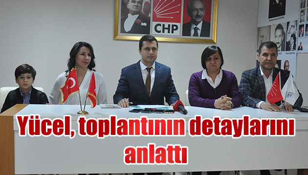 Yücel, toplantının detaylarını anlattı