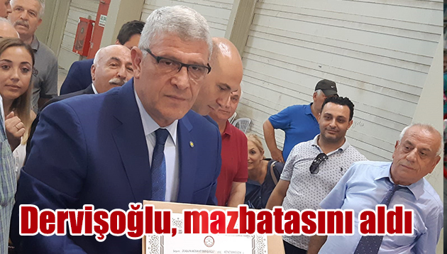 Dervişoğlu, mazbatasını aldı