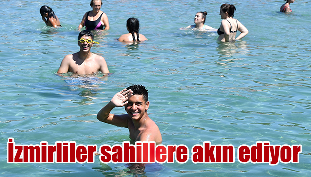 İzmirliler sahillere akın ediyor