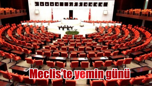 Meclis’te yemin günü