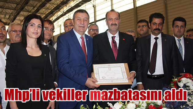 Mhp İzmir milletvekilleri mazbata aldı