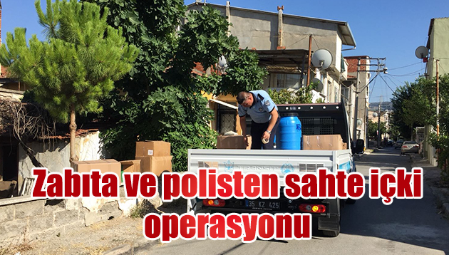 Zabıta ve polisten sahte içki operasyonu