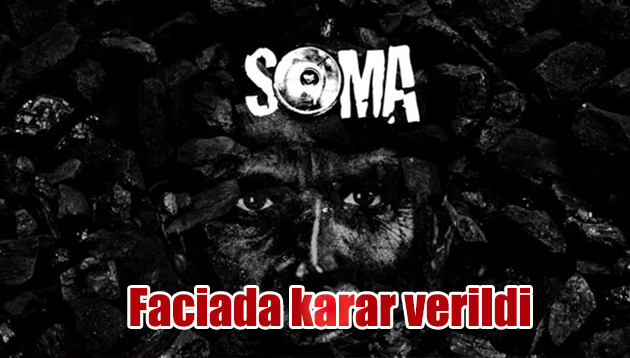 Soma’da karar verildi