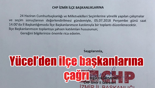 Yücel, ilçe başkanlarını topluyor