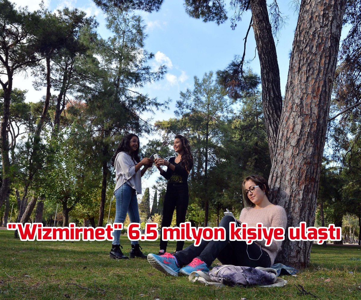 “WizmirNet” 6,5 milyon kişiye ulaştı