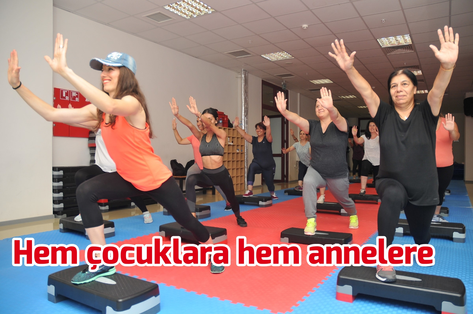 Hem çocuklara hem annelere