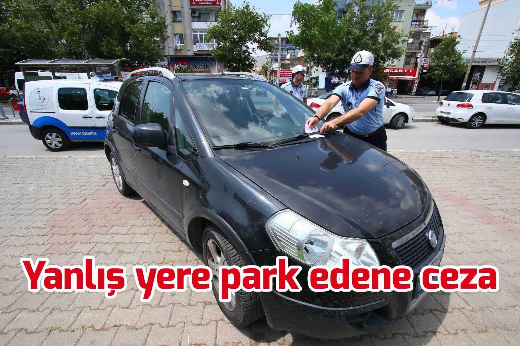 ENGELLİLERE AYRILAN YERLERE PARK EDENLERE CEZA