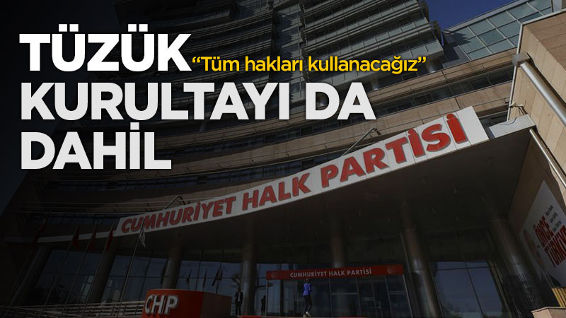 Tüzük kurultayı hakkımızı kullanacağız