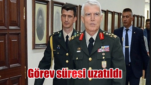 Görev süresi uzatıldı