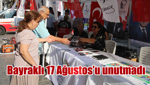 BAYRAKLI 17 AĞUSTOS’U UNUTMADI