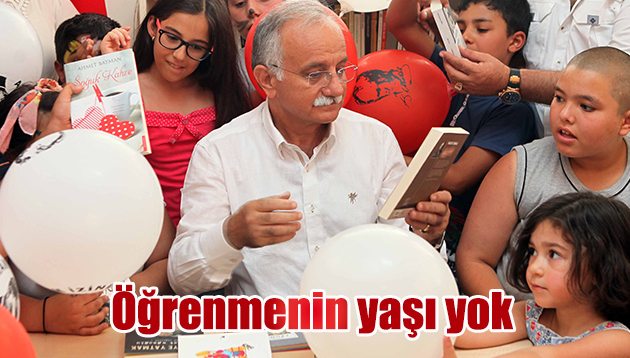 ÖĞRENMENİN YAŞI YOK