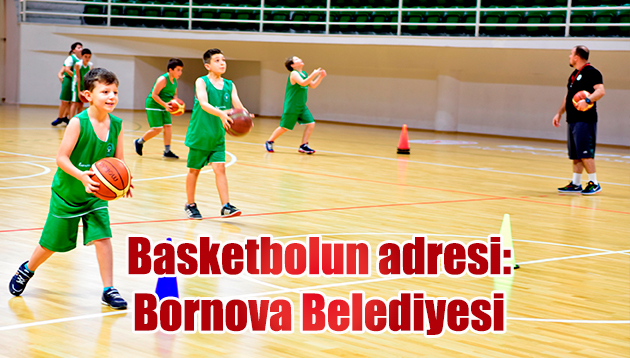 Basketbolun adresi: Bornova Belediyesi