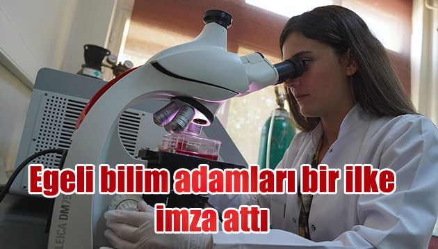 Egeli bilim adamlarından bir ilke imza attı