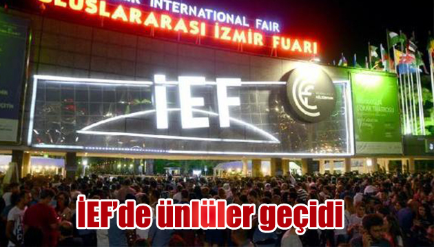 İEF’de ünlüler geçidi