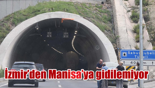 İzmir’den Manisa’ya gidilemiyor