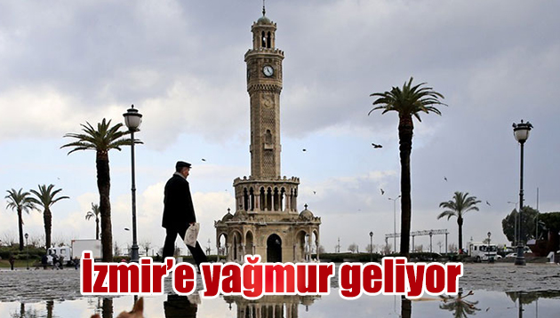 İzmir’e sağanak geliyor