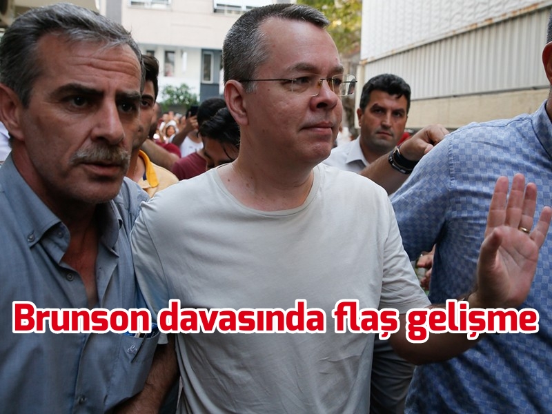 Brunson davası’nda flaş gelişme