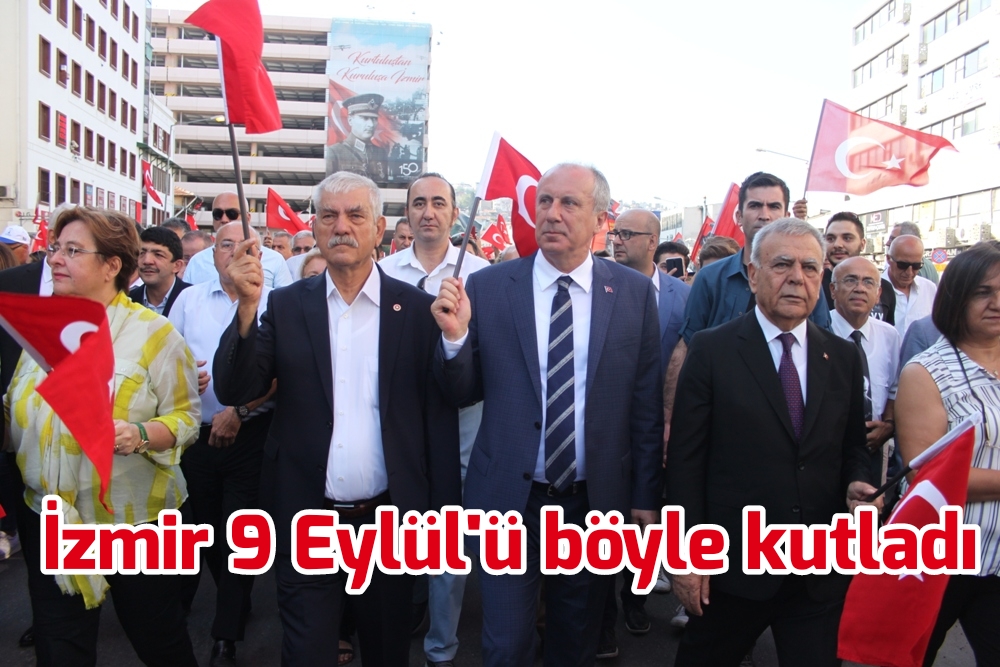 İzmir 9 Eylül’ü böyle kutladı