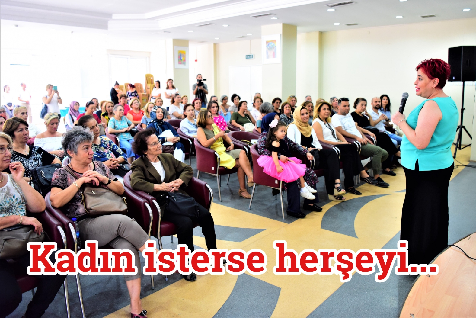 Kadın isterse her şeyi başarır”