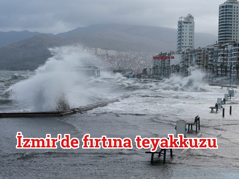 İzmir’de “fırtına” teyakkuzu