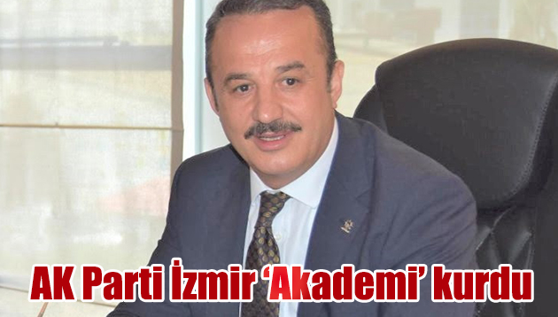 AK Parti İzmir ‘Akademi’ kurdu