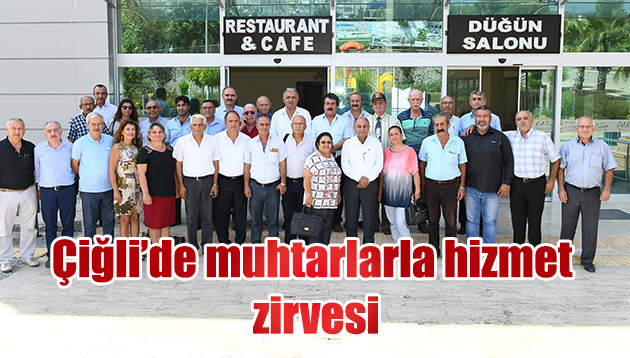 MUHTARLARLA ÇİĞLİYE HİZMET