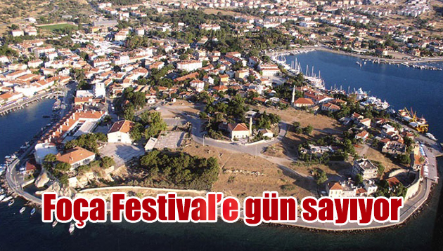 FOÇA, FESTİVAL İÇİN GÜN SAYIYOR