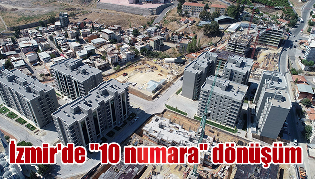 İzmir’de “10 numara” dönüşüm